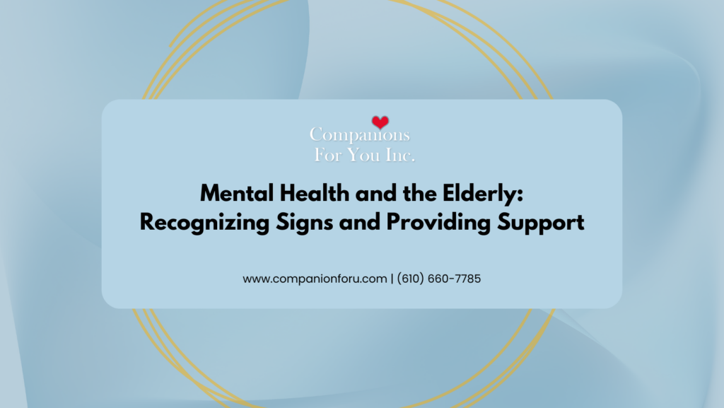 Mental Health and the Elderly: Recognizing Signs and Providing Support