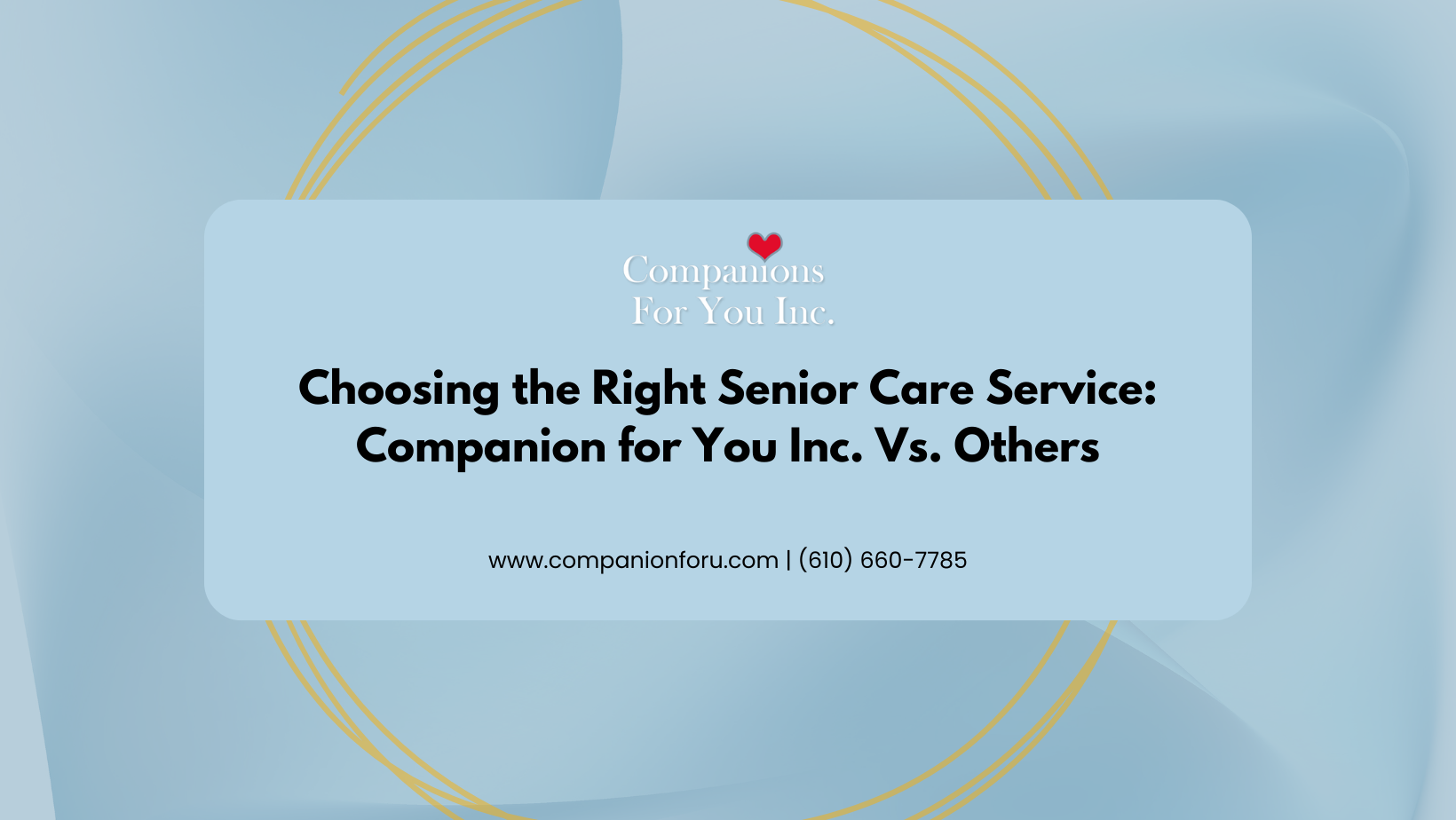 Choosing the Right Senior Care Service: Companion for You Inc. Vs. Others