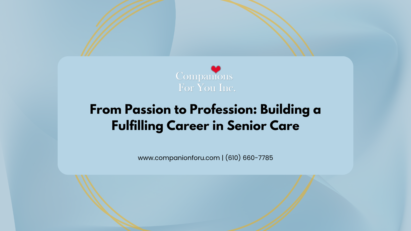 From Passion to Profession: Building a Fulfilling Career in Senior Care