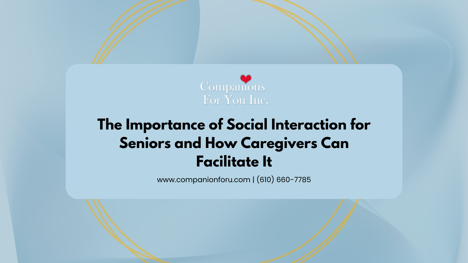 The Importance of Social Interaction for Seniors and How Caregivers Can Facilitate It