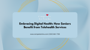 Embracing Digital Health: How Seniors Benefit from Telehealth Services